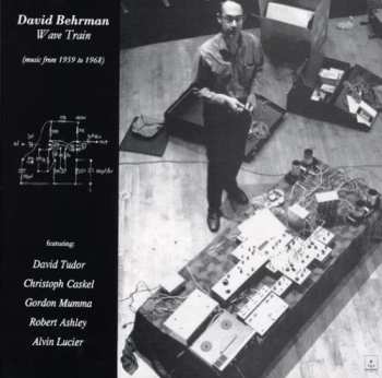 Album David Behrman: Wave Train