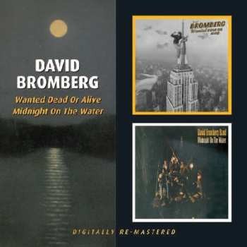 Album David Bromberg: Wanted Dead Or Alive / Midnight On The Water