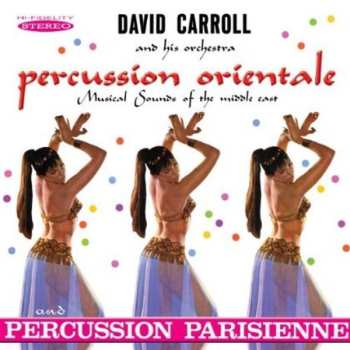Album David Carroll & His Orchestra: Percussion Orientale: Musical Sounds Of The Middle East