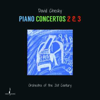 Album David Chesky: Piano Concertos 2 & 3
