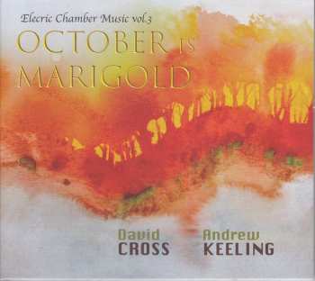 Album David Cross: October Is Marigold - Electric Chamber Music vol. 3