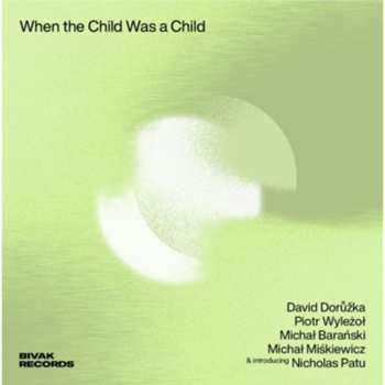 Album David Dorůžka: When The Child Was A Child