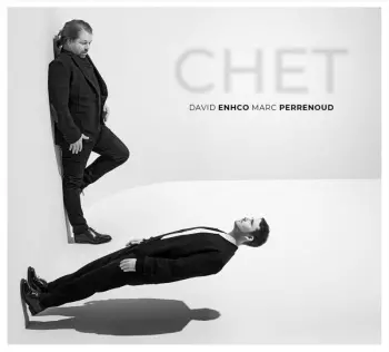 David Enhco &  Marc Perrenoud: Chet