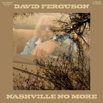 LP David Ferguson: Nashville No More