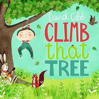 Album David Gibb: Climb That Tree 