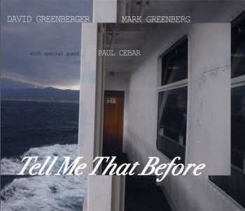 Album David Greenberger: Tell Me That Before
