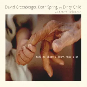 David Greenberger: take me where I don't know I am