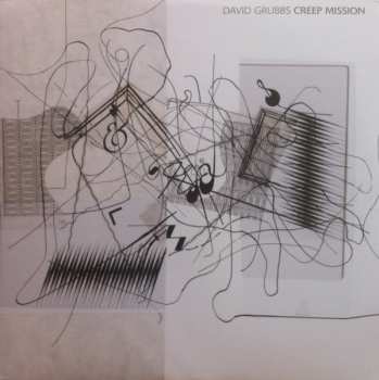 LP David Grubbs: Creep Mission