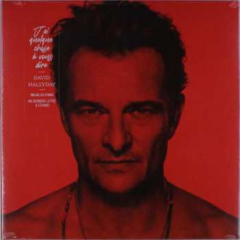 Album David Hallyday: J'ai Quelque Chose À Vous Dire