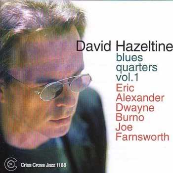 Album David Hazeltine Quartet: Blues Quarters Vol.1