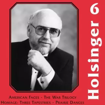 The Symphonic Wind Music Of David R. Holsinger Volume 6