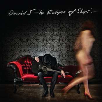Album David J: An Eclipse Of Ships