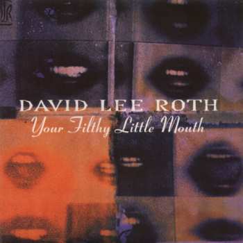 Album David Lee Roth: Your Filthy Little Mouth