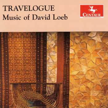 Album David Loeb: Travelogue (Music Of David Loeb)