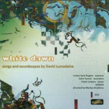 2CD David Lumsdaine: White Dawn – Songs And Soundscapes  
