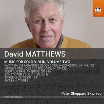 Album David Matthews: Music For Solo Violin, Volume Two