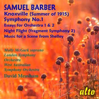 Album David Measham: Samuel Barber: Knoxville; Symphony No. 1; Essays for Orchestra; Night Flight; Scene from Shelly