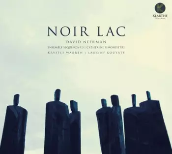 Lansiné Kouyaté: Noir Lac