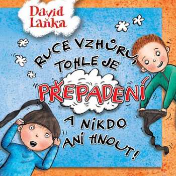 Album David Novotný: Laňka: Ruce Vzhůru, Tohle Je Přepadení A Nikdo Ani Hnout!