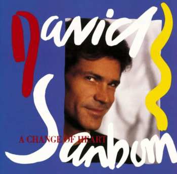 Album David Sanborn: A Change Of Heart