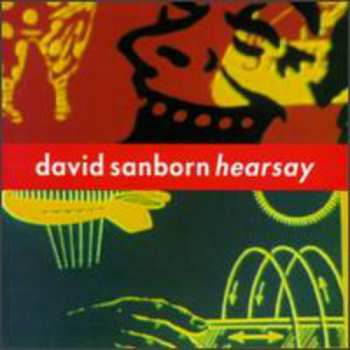 Album David Sanborn: Hearsay