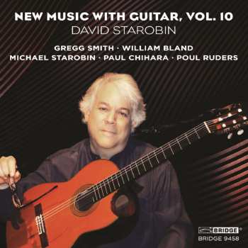 Album David Starobin: New Music With Guitar, Vol. 10 