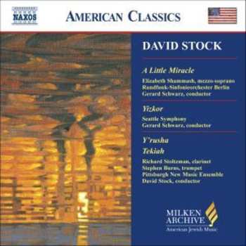 Album David Stock: A Little Miracle / Yizkor / Y'rusha / Tekiah