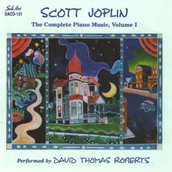 David Thomas Roberts: Scott Joplin - The Complete Piano Music, Volume 1