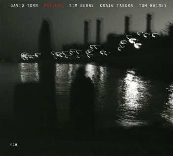 Album David Torn: Prezens
