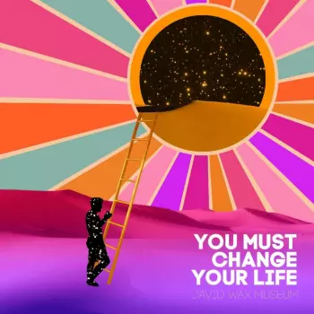 David Wax Museum: You Must Change Your Life