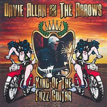 CD Davie Allan & The Arrows: King Of The Fuzz Guitar