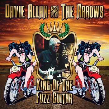 CD Davie Allan & The Arrows: King Of The Fuzz Guitar