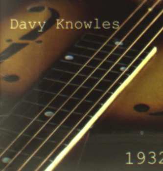 Album Davy Knowles: 1932.