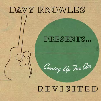 Davy Knowles: Coming Up For Air Revisited