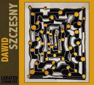 Dawid Szczesny: Luxated Symmetry