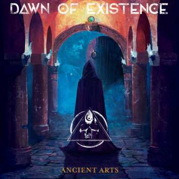 Album Dawn Of Existence: Ancient Arts