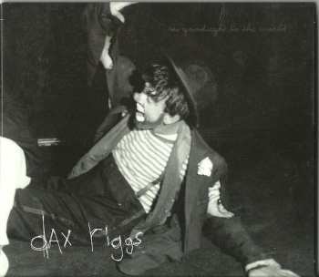 Album Dax Riggs: Say Goodnight To The World