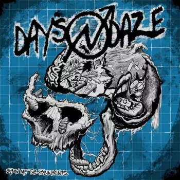 Days N' Daze: Show Me The Blueprints