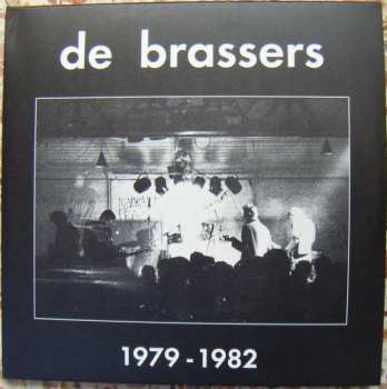 2LP De Brassers: 1979 - 1982 CLR | LTD