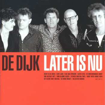 Album De Dijk: Later Is Nu