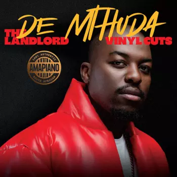 De Mthuda: The Landlord Vinyl Cuts