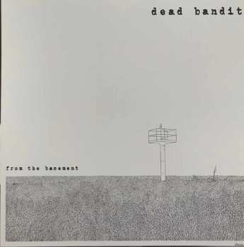 LP Dead Bandit: From The Basement