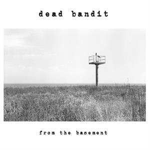 LP Dead Bandit: From The Basement