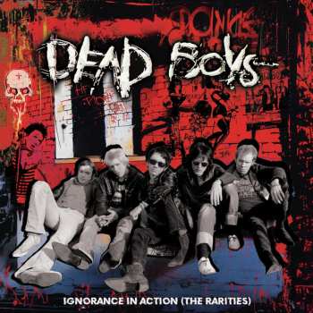 Album The Dead Boys:  Ignorance In Action (The Rarities)