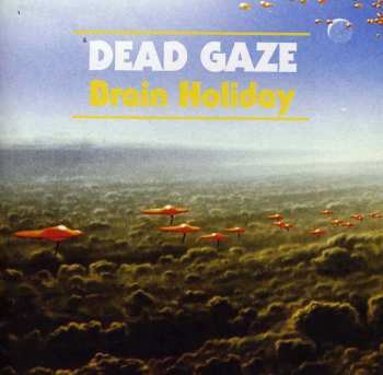 CD Dead Gaze: Brain Holiday