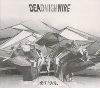 Album Dead High Wire: Pray For Us