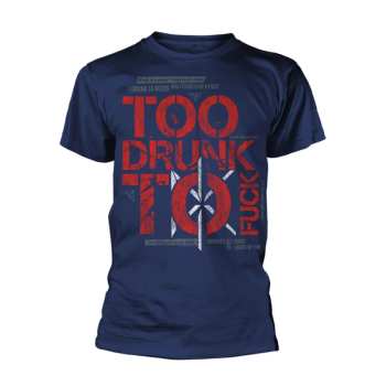 Merch Dead Kennedys: Póló Too Drunk To Fuck (navy)