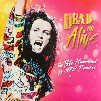 2CD Dead Or Alive: The Pete Hammond Hi-NRG Remixes DLX