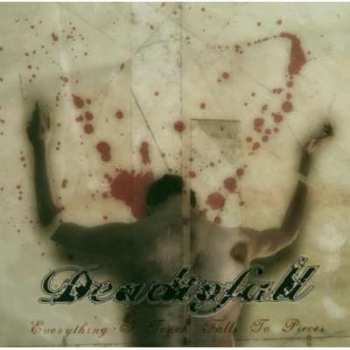 Album Dead To Fall: Everything I Touch Falls To Pieces