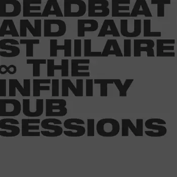 Deadbeat: The Infinity Dub Sessions